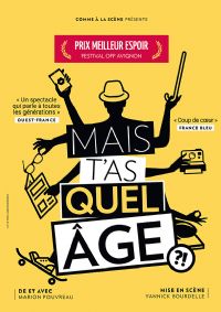 Marion Pouvreau « Mais t’as quel âge ? ». Publié le 28/03/23. La Rochelle 21H00